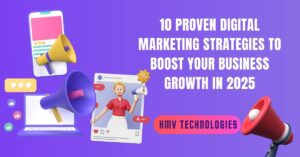 🌐 10 Digital Marketing Strategies Every Business Must Use in 2025